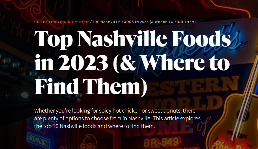 Top Nashville Foods in 2023 (& Where To Find Them)