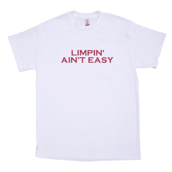 Limpin' Ain't Easy Tee - Image 2